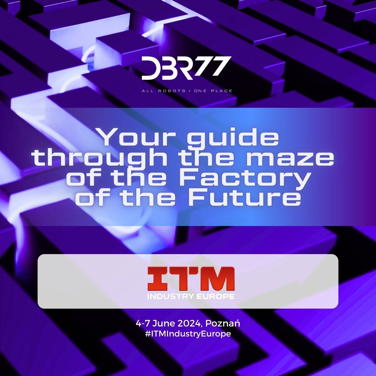 DBR77 at ITM 2024